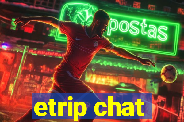 etrip chat